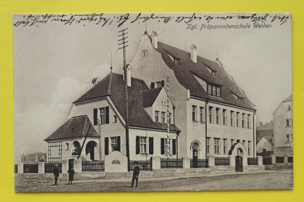 AK Weiden in der Oberpfalz / 1916 / Kgl Präparandenschule Schule / Straßenansicht Haus Architektur